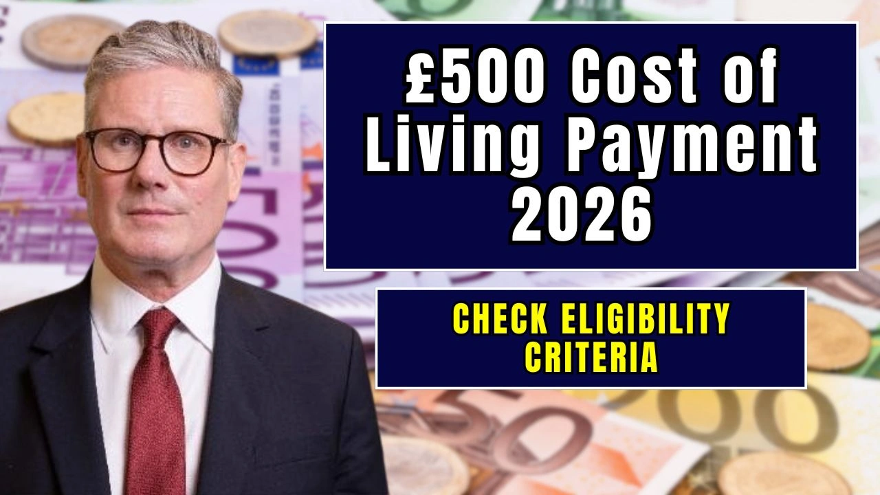 £500 Cost of Living Payment 2026 Confirmed by DWP – Check Eligibility and Dates