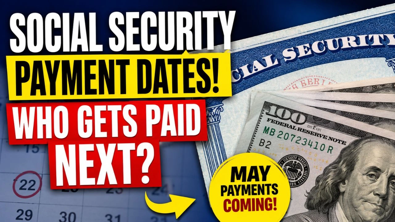 Social Security Payment Schedule – Who Will Receive Checks in the Next Round of May Payments