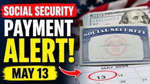 Social Security Update – Who Will Receive Payments on May 13