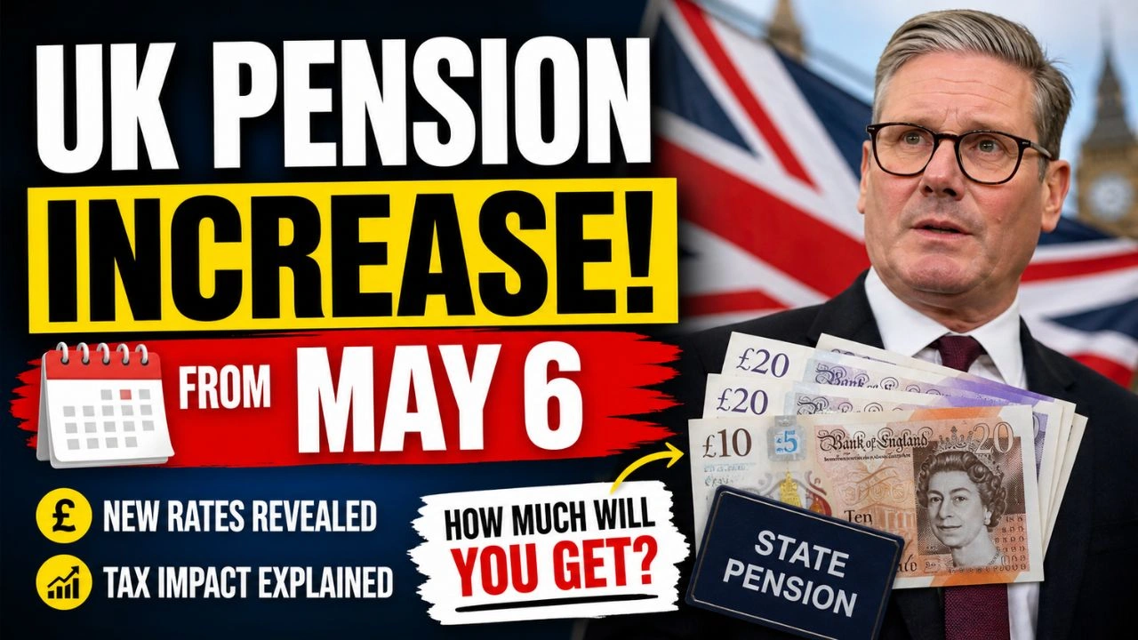 UK State Pension Increase from May 6 – Rates, Tax Impact, and Key Details